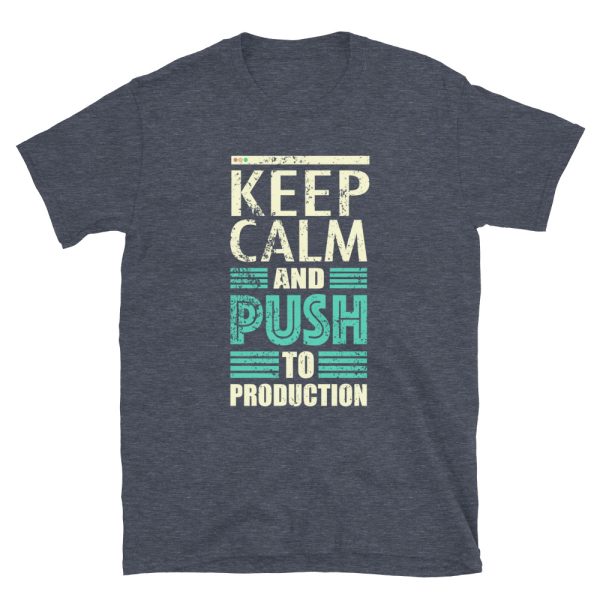 "Keep Calm and Push to Production" Unisex T-Shirt – Soft, Durable, and Built for Dev Life - Image 5