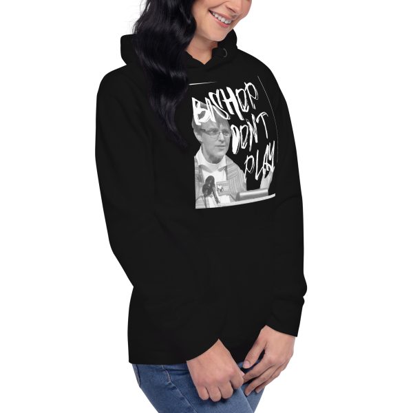 "Bishop Don't Play" Rev. Budde Unisex Hoodie