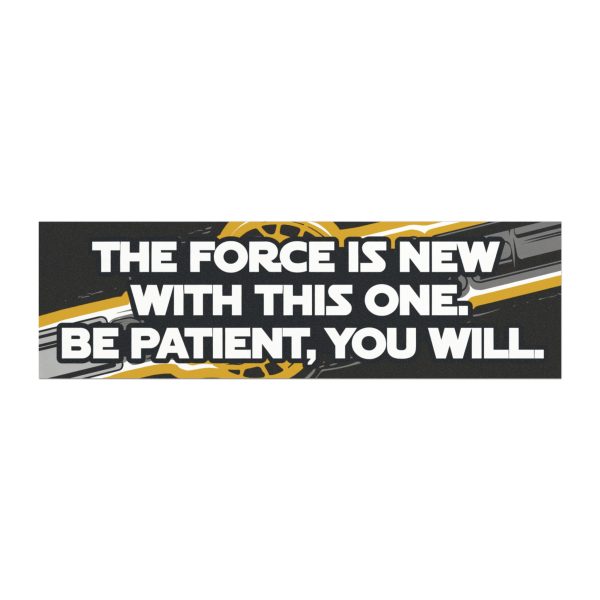 Star Wars "The Force is New. Be Patient, You Will" New Driver Young Occupant Car Magnet