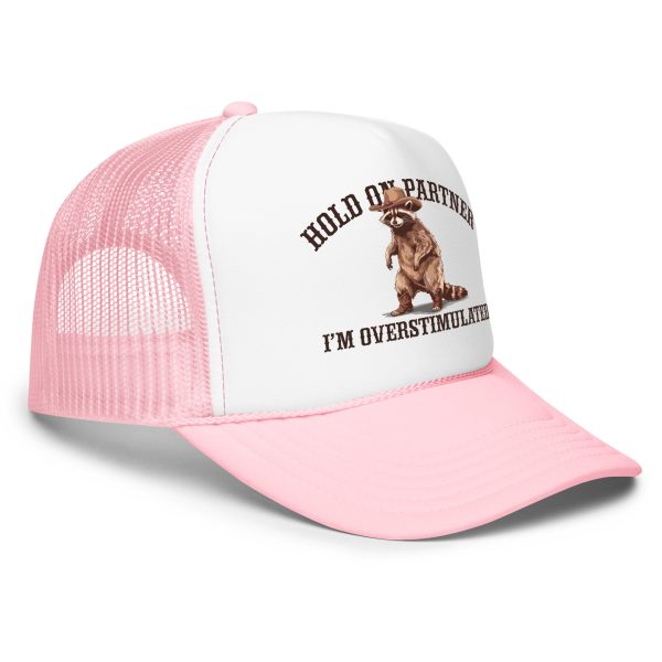 Hold On Partner - I'm Overstimulated - Foam trucker hat - Image 6