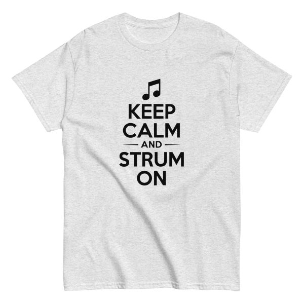 Keep Calm and Strum On Unisex Classic T-Shirt for Musicians and Music Lovers - Image 3