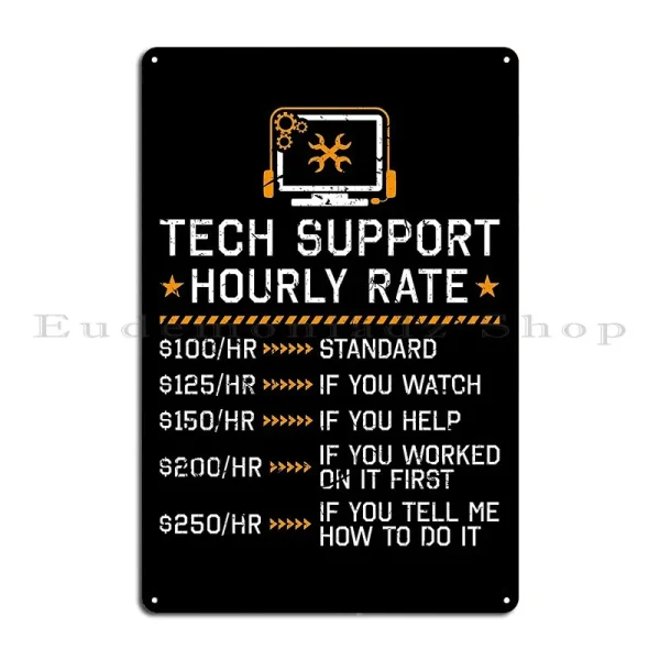Tech Support Hourly Rate Tin Sign – Funny IT & Computer Nerd Wall Art - Image 2