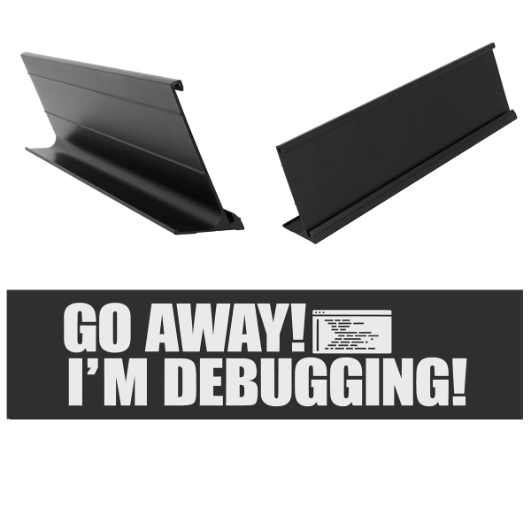 Go Away! I’m Debugging – The Essential Desk Sign for Coders & IT Pros