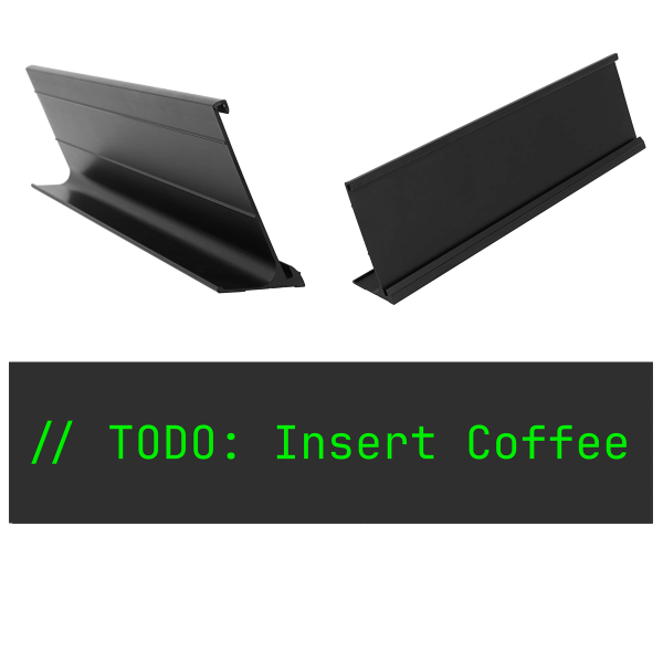 "// TODO: Insert Coffee" – The Ultimate Desk Sign for Developers & IT Pros