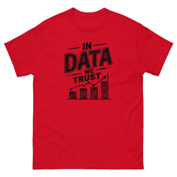 "In Data We Trust" Unisex Classic Tee – Premium Cotton T-Shirt for Data Lovers & Tech Enthusiasts - Image 2