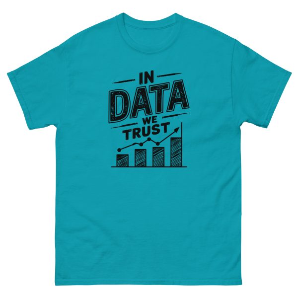 "In Data We Trust" Unisex Classic Tee – Premium Cotton T-Shirt for Data Lovers & Tech Enthusiasts - Image 4